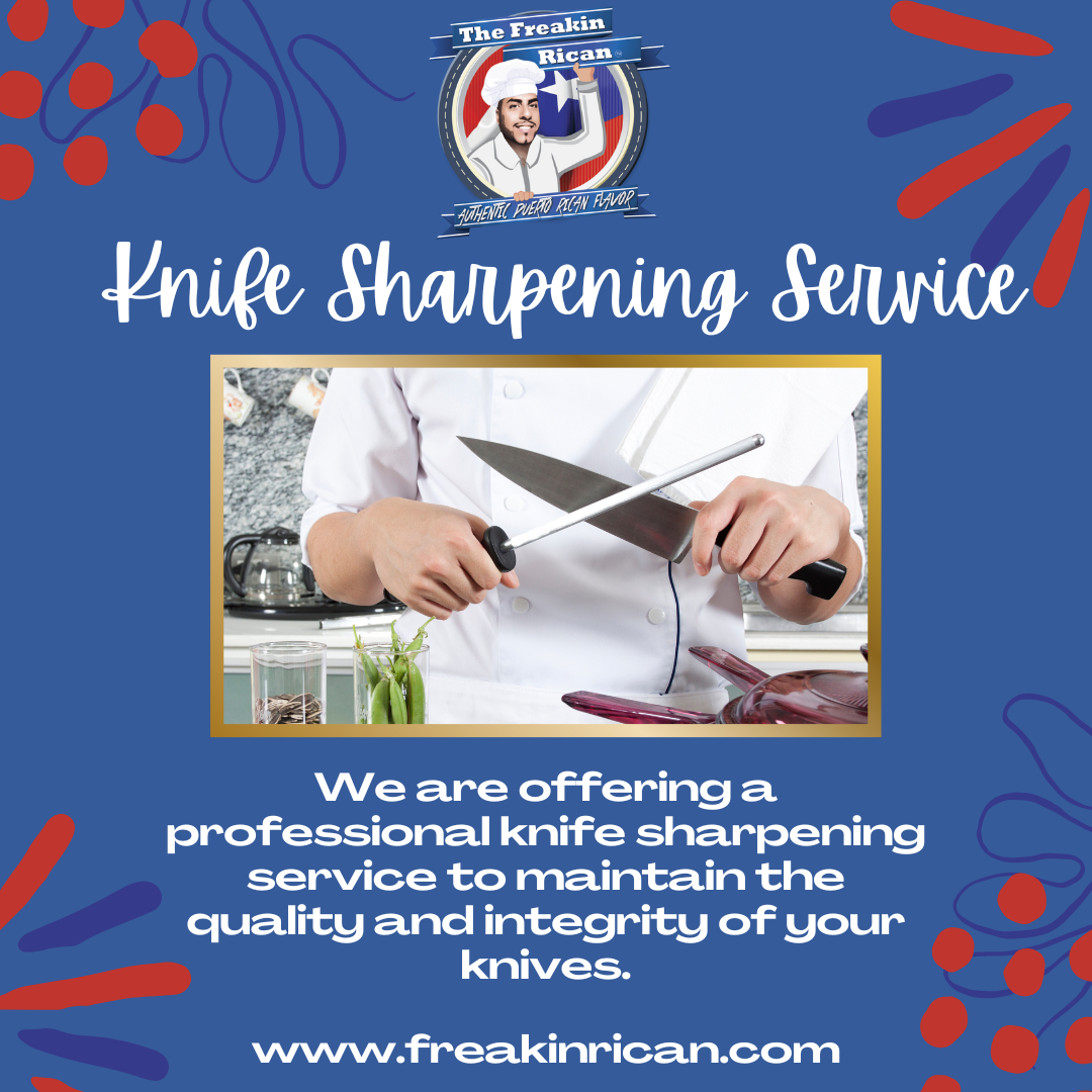 Knife Sharpening Service The Freakin Rican Restaurant