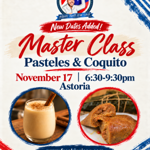 Pasteles & Coquito Masterclass Astoria 6:30pm-9:30pm November 17 2026